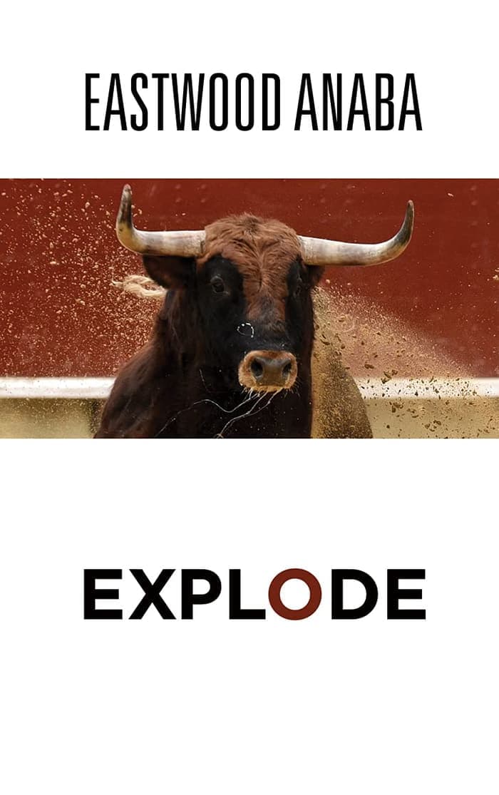 Cover of Explode by Eastwood Anaba