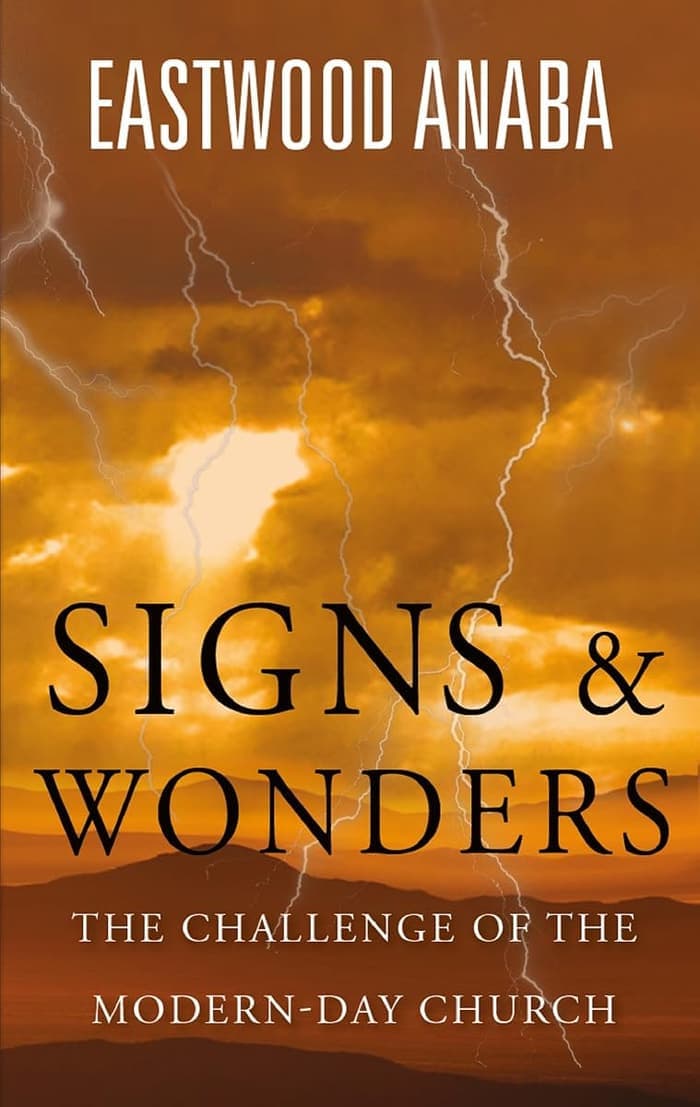 Cover of Signs And Wonders - The Challenge Of The Modern Day Church by Eastwood Anaba