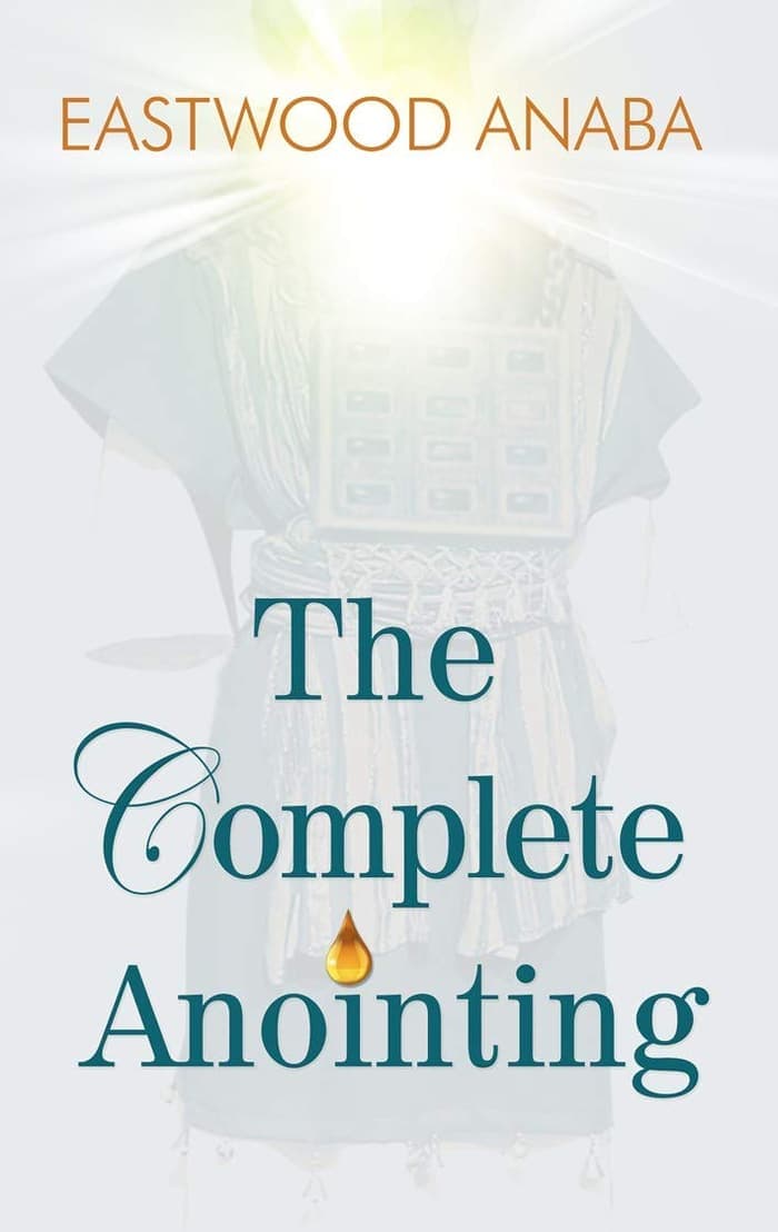 Cover of The Complete Anointing by Eastwood Anaba