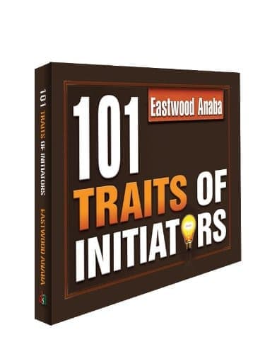 Cover of 101 Traits Of Initiators by Eastwood Anaba