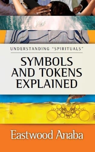 Cover of Symbols And Tokens Explained by Eastwood Anaba