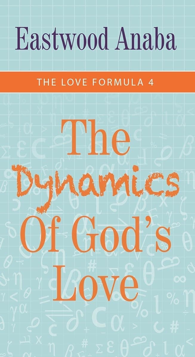 Cover of The Dynamics Of God's Love by Eastwood Anaba