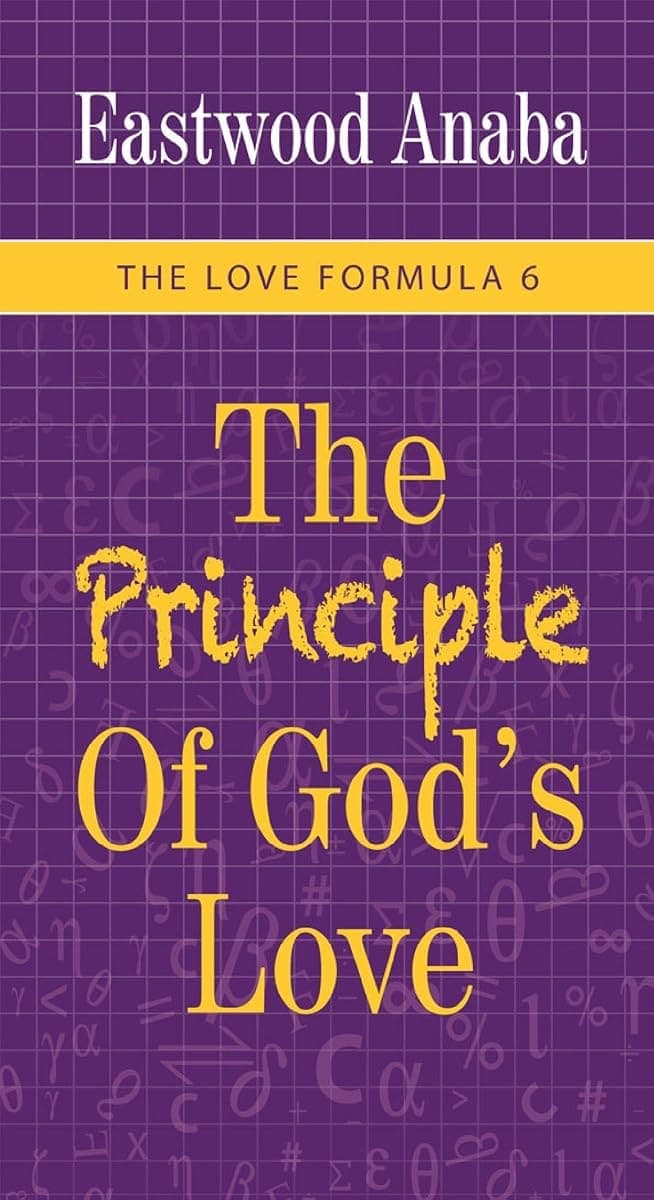 Cover of The Principle Of God's Love by Eastwood Anaba